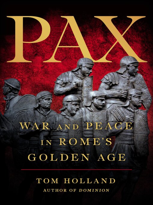 Book jacket for Pax : War and peace in rome's golden age